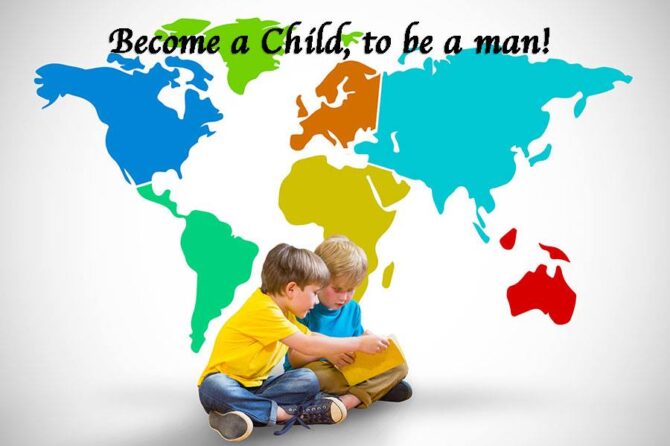 Become a Child, to be a man